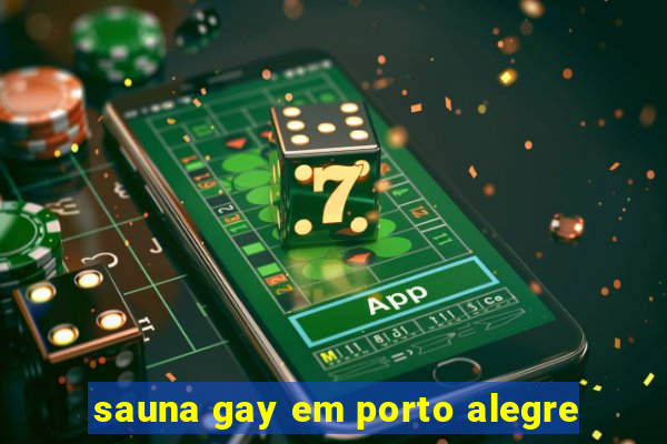 sauna gay em porto alegre